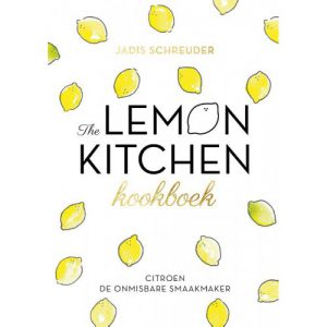 Kookboek The Lemon Kitchen van Jadis Schreuder. Citroen wordt gebruikt als smaakmaker in elk gerecht.